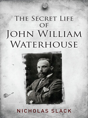 cover image of The Secret Life of John William Waterhouse